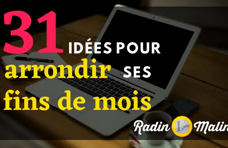 Comment arrondir ses fins de mois sur internet ?